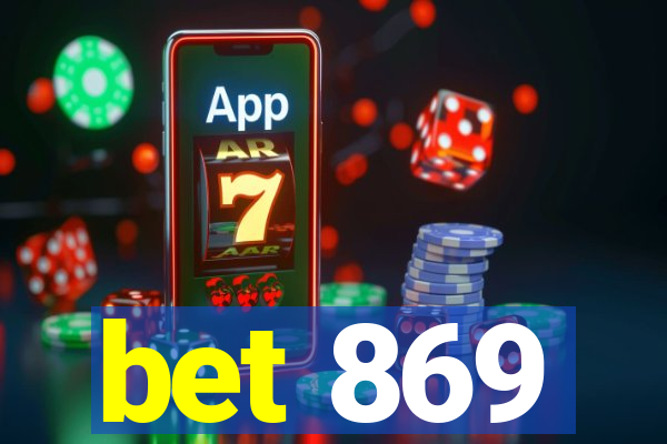 bet 869